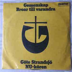 NU-kören, Göte Strandsjö - Gemenskap