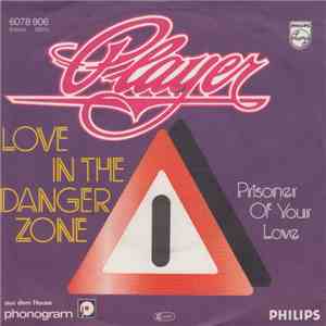 Player  - Love In The Danger Zone
