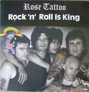 Rose Tattoo - Rock 'N' Roll Is King