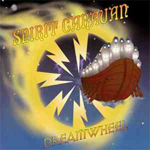 Spirit Caravan - Dreamwheel