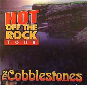 The Cobblestones  - Hot Off The Rock Tour