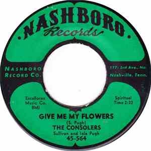The Consolers - Give Me My Flowers / Nobody Knows