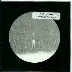 The Haters - Ordinarily Nowhere