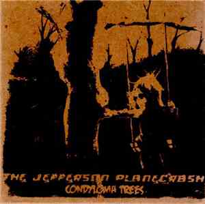 The Jefferson Plane Crash - Condyloma Trees
