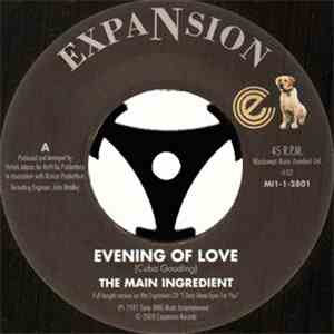 The Main Ingredient - Evening Of Love / Shame On The World