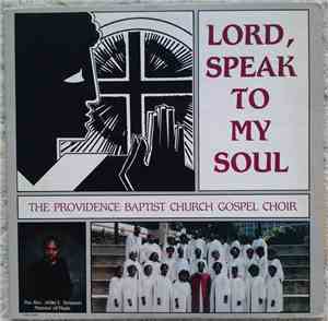 The Providence Baptist Church Gospel Choir - Lord, Speak To My Soul