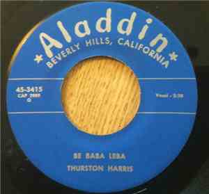 Thurston Harris - Be Baba Leba / I'm Out To Getcha