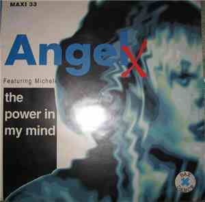 Angel X Featuring Michele  - The Power In My Mind