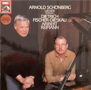 Arnold Schönberg - Dietrich Fischer-Dieskau, Aribert Reimann - Lieder (Ausw ...
