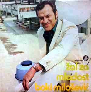 Boki Milošević - Žal Za Mladost