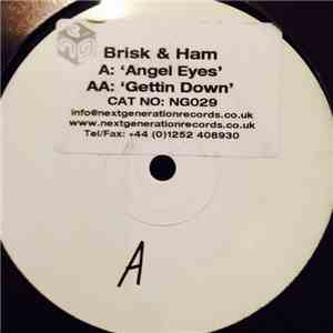 Brisk & Ham - Angel Eyes / Gettin Down