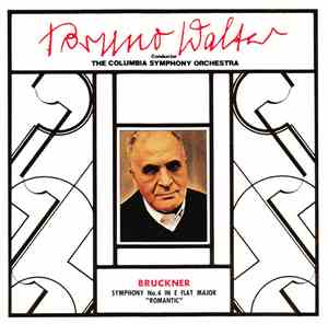 Bruckner - Bruno Walter, Columbia Symphony Orchestra - Symphonies No. 4 