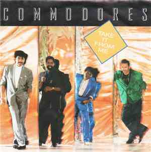 Commodores - Take It From Me / I Wanna Rock You