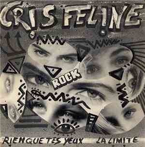 Cris Féline - Rien Que Tes Yeux / La Limite