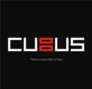 Cubus  - Todas As Coisas Estão No Lugar