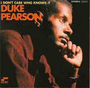 Duke Pearson - I Don't Care Who Knows It