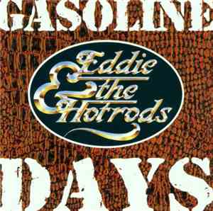 Eddie & The Hot Rods - Gasoline Days