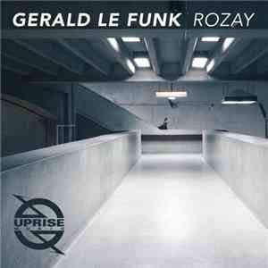 Gerald Le Funk - Rozay