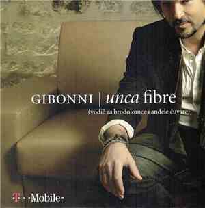 Gibonni - Unca Fibre (Vodič Za Brodolomce I Anđele Čuvare)
