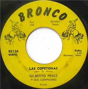 Gilberto Perez Y Sus Compadres - Las Copetonas / La Parranda