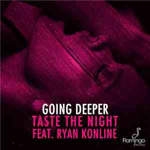 Going Deeper Feat. Ryan Konline - Taste The Night
