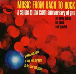 Harry Fields, His Piano And Quartet - Music From Bach To Rock