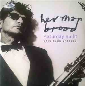 Herman Brood - Saturday Night (Big Band Version)