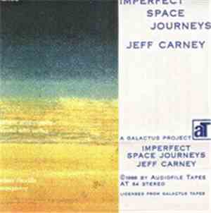 Jeff Carney - Imperfect Space Journeys