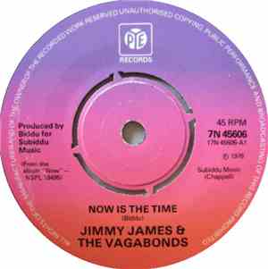 Jimmy James & The Vagabonds - Now Is The Time