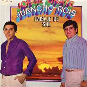 Jorge Oñate, Juancho Rois - Paisaje De Sol