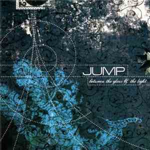 Jump - Between The Glow And The Light