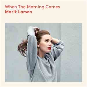 Marit Larsen - When The Morning Comes