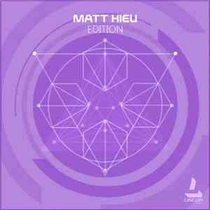 Matt Hieu - Edition