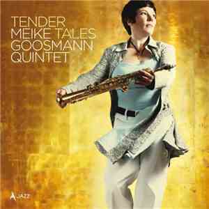 Meike Goosmann Quintet -  Tender Tales
