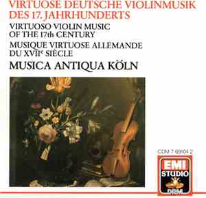 Musica Antiqua Köln / Reinhard Goebel - Virtuose Deutsche Violinmusik Des 1 ...