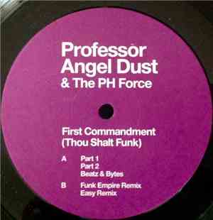 Professor Angel Dust & Da PH Force - First Commandment (Thou Shalt Funk)