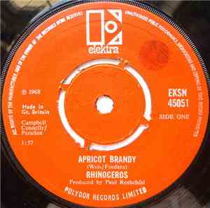 Rhinoceros  - Apricot Brandy / You're My Girl (I Don't Want To Discuss It)