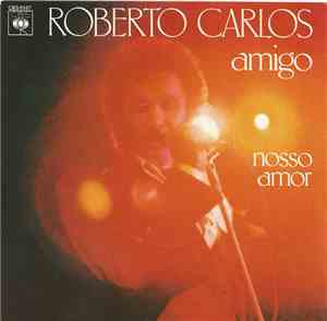Roberto Carlos - Amigo