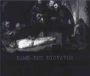 Same-Sex Dictator - Same-Sex Dictator