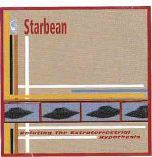 Starbean  - Refuting The Extraterrestrial Hypothesis