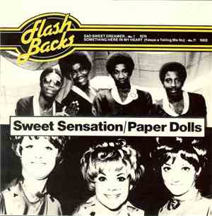 Sweet Sensation  / Paper Dolls - Sad Sweet Dreamer / Something Here In My H ...