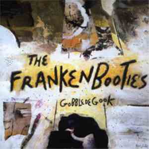 The Frankenbooties - Gobble de Gook