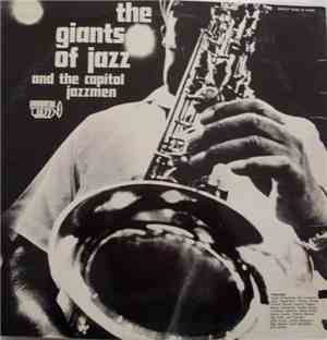 The Giants Of Jazz  And The Capitol Jazzmen - The Giants Of Jazz And The Ca ...