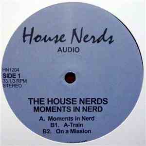 The House Nerds - Moments In Nerd