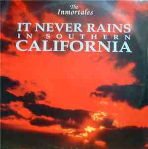 The Inmortales - It Never Rains In Southern California