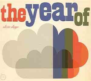 The Year Of - Slow Days