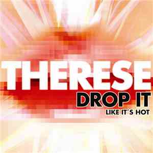 Therese - Drop It Like It's Hot