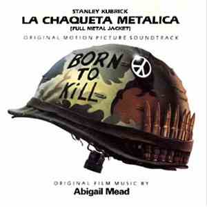 Various - Stanley Kubrick's La Chaqueta Metalica (Full Metal Jacket) - Orig ...