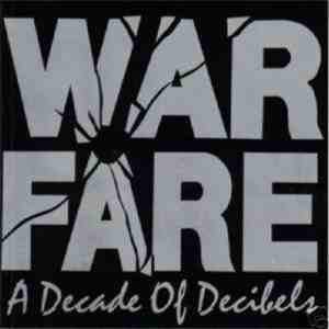 Warfare  - A Decade Of Decibels