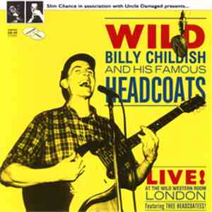 Wild Billy Childish And His Famous Headcoats Featuring Thee Headcoatees! -  ...